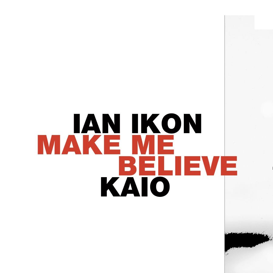 ian ikon make me believe.jpg